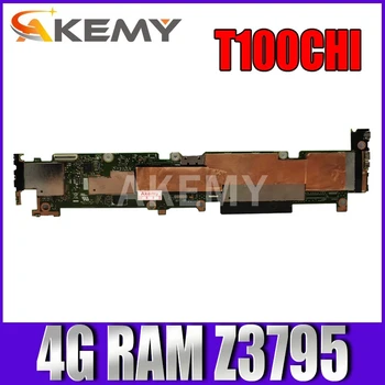 Akemy Nou! T100CHIN Laptop placa de baza Pentru Asus T100CHIN T100CHI T100CH Test original, placa de baza GMA HD 4G RAM /Z3795 64G SSD